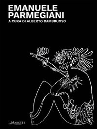 9788893970280 - Emanuele Parmegiani. Ediz. illustrata