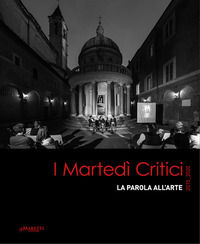 9788893970419 - I martedì critici. La parola all'arte 2015-2020