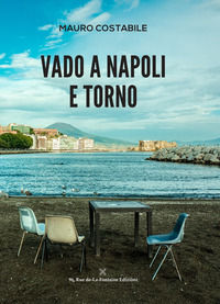 9788893990349 - Vado a Napoli e torno