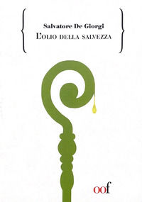 9788894020199 - L'olio della salvezza