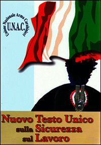9788894022254 - Nuovo testo unico sulla sicurezza sul lavoro. Unione nazionale arma carabinieri