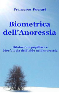 9788894027297 - Biometrica della anoressia. Ediz. illustrata