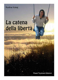 9788894032390 - La catena della libertà