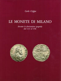 9788894035735 - Le monete di Milano durante la dominazione spagnola dal 1535 al 1706
