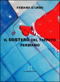 9788894036343 - Il mistero del tappeto persiano