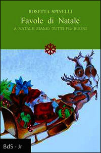 9788894040906 - Favole di Natale. A Natale siamo tutti più buoni