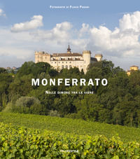 9788894060744 - Monferrato. Nelle dimore tra le vigne. Ediz. italiana e inglese