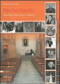 9788894069334 - Patti Sant'Ippolito. Parrocchia, centro storico e dintorni