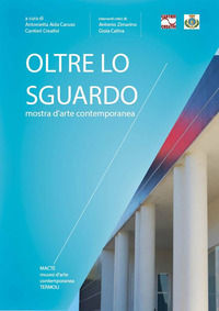9788894082289 - Oltre lo sguardo. 25 artisti contemporanei a confronto
