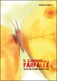 9788894085471 - Il giardino delle farfalle ed altre storie farfallose