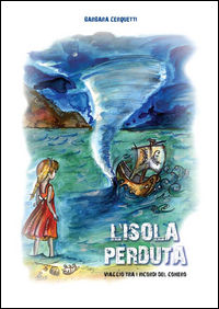 9788894085495 - L'isola perduta. Viaggio tra i ricordi del Conero