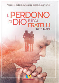 9788894103656 - Il perdono di Dio e tra i fratelli