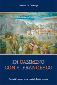 9788894104738 - In cammino con S. Francesco