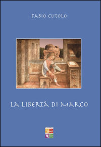 9788894127300 - La libertà di Marco