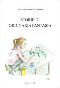 9788894138900 - Storie di ordinaria fantasia