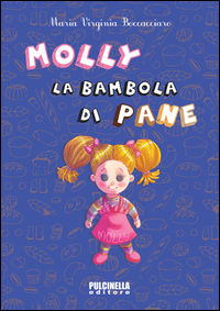 9788894140118 - Molly, la bambola di pane. Ediz. illustrata