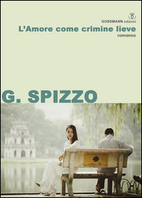 9788894180527 - L'amore come crimine lieve