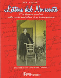 9788894183245 - Lettere dal Novecento. Vita, donne e passioni nella realtà contadina di un tempo passato. Nuova ediz.