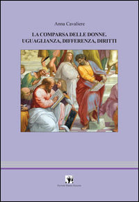 9788894190113 - La comparsa delle donne. Uguaglianza, differenza, diritti
