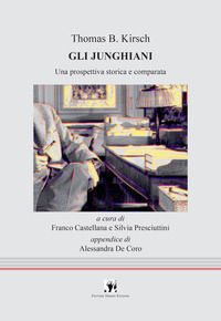 9788894190120 - Gli junghiani. Una prospettiva storica e comparata