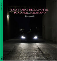 9788894197457 - Salve amici della notte, sono Porzia Romano