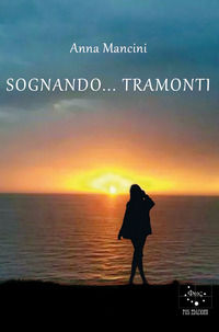 9788894198980 - Sognando... tramonti
