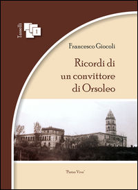 9788894201550 - Ricordi di un convittore di Orsoleo. Ediz. multilingue