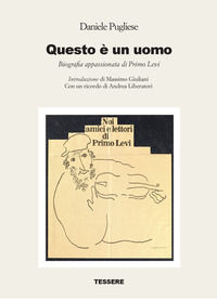 9788894219838 - Questo è un uomo. Biografia appassionata di Primo Levi