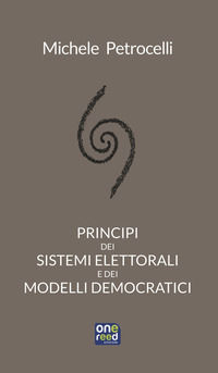 9788894220537 - Principi dei sistemi elettorali e dei modelli democratici