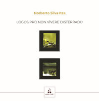 9788894221824 - Logos pro non vivere disterradu. Ediz. italiana e sarda