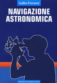 9788894224382 - Navigazione astronomica