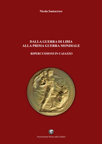 9788894234350 - Dalla guerra di Libia alla prima guerra mondiale. Ripercussioni in Caiazzo