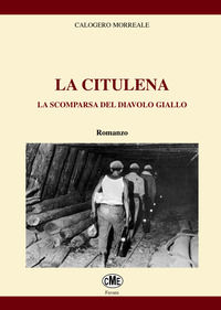 9788894236026 - La Citulena. La scomparsa del diavolo giallo