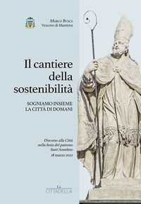 9788894237016 - Il cantiere della sostenibilità. Sogniamo insieme la città di domani