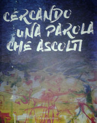 9788894244809 - Cercando una parola che ascolti