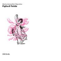 9788894245097 - Figlia di Tetide