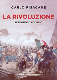 9788894250138 - La rivoluzione. Testamento politico