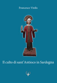 9788894252101 - Il culto di sant'Antioco in Sardegna. Varias informaçiones sobre la isla y iglesias de sant Antiogo