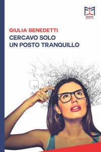 9788894278866 - Cercavo solo un posto tranquillo