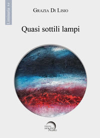 9788894284454 - Quasi sottili lampi