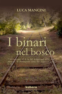9788894287219 - I binari nel bosco