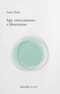 9788894287363 - Ego, attaccamento e liberazione