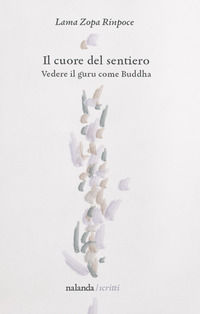 9788894287387 - Il cuore del sentiero. Vedere il guru come Buddha