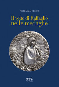 9788894290530 - Il volto di Raffaello nelle medaglie