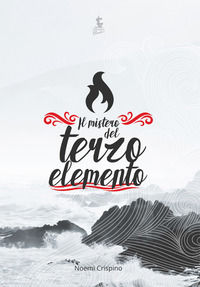 9788894300918 - Il mistero del terzo elemento