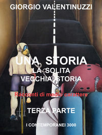9788894304619 - Una storia, la solita vecchia storia. Vol. 3: Racconti di medio carattere
