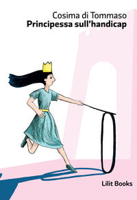 9788894305593 - Principessa sull'handicap