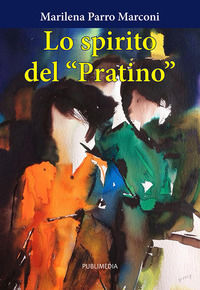 9788894319118 - Lo spirito del «Pratino». Storie di ragazzi