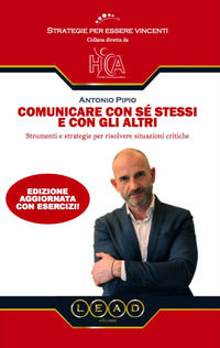 9788894348309 - Comunicare con sé stessi e con gli altri. Strumenti e strategie per risolvere situazioni critiche