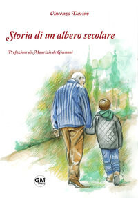 9788894355048 - Storia di un albero secolare